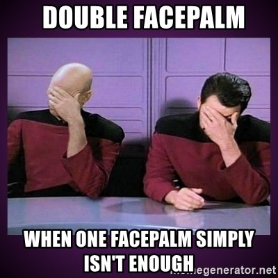 double-facepalm-when-one-facepalm-simply-isnt-enough.jpg